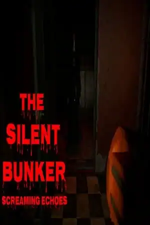 THE SILENT BUNKER SCREAMING ECHOES