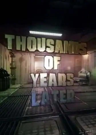 Thousands of Years Later