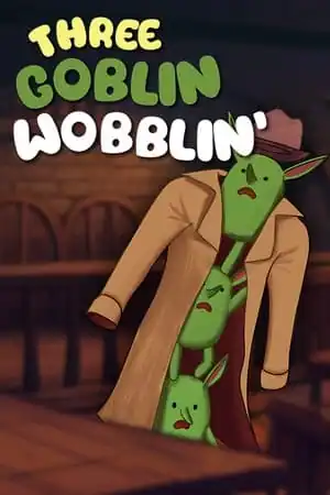 Three Goblin Wobblin’
