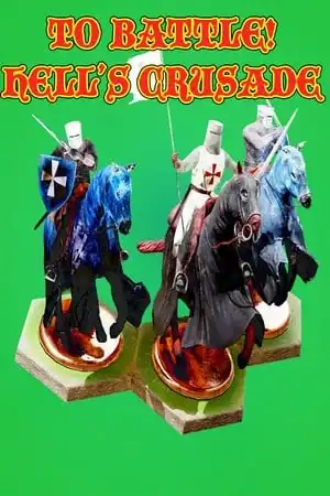 To Battle!: Hell’s Crusade