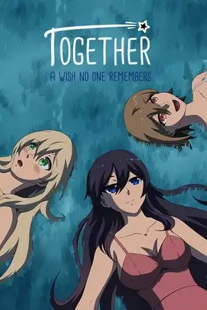 Together — A Wish No One Remembers