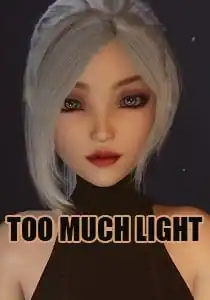 Too Much Light