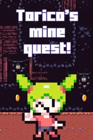 Torico’s mine quest!