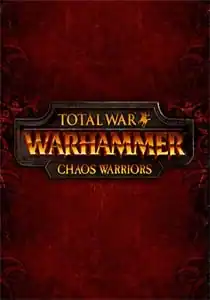 Total War: WARHAMMER - Chaos Warriors