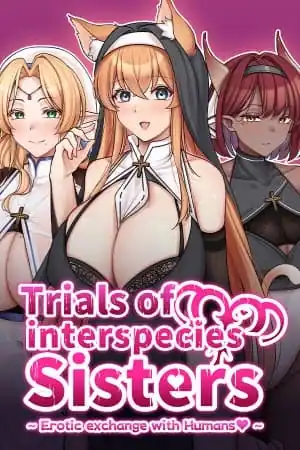 Trials of interspecies Sisters ~Erotic exchange with Humans~