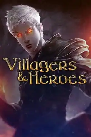 Villagers and Heroes