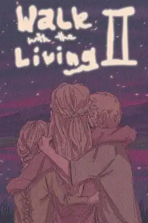 Walk with the Living 2