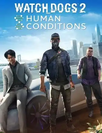 Watch Dogs 2 — Human Conditions
