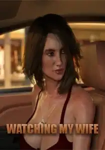 Watching My Wife