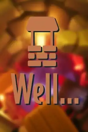 Well…