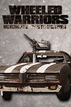 Wheeled Warriors: Ultimate Destruction