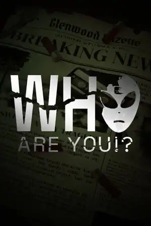 Who Are You!?
