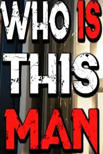 Who Is This Man