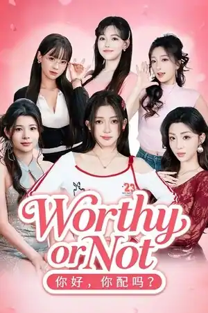 Worthy or Not