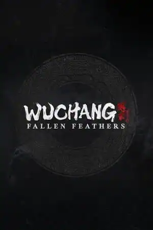 WUCHANG: Fallen Feathers