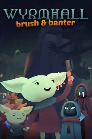 WYRMHALL: Brush and Banter