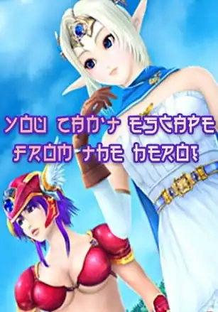 You Can’t Escape From The Hero!