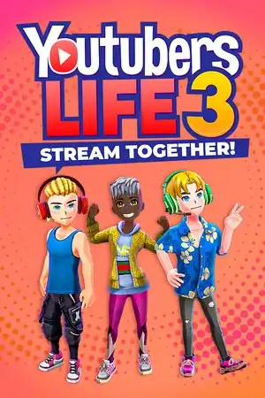 Youtubers Life 3 — Stream Together!