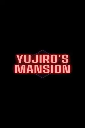 Yujiro's Mansion